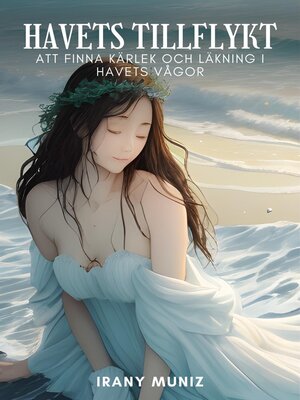 cover image of Havets Tillflykt--Att finna kärlek och läkning i havets vågor